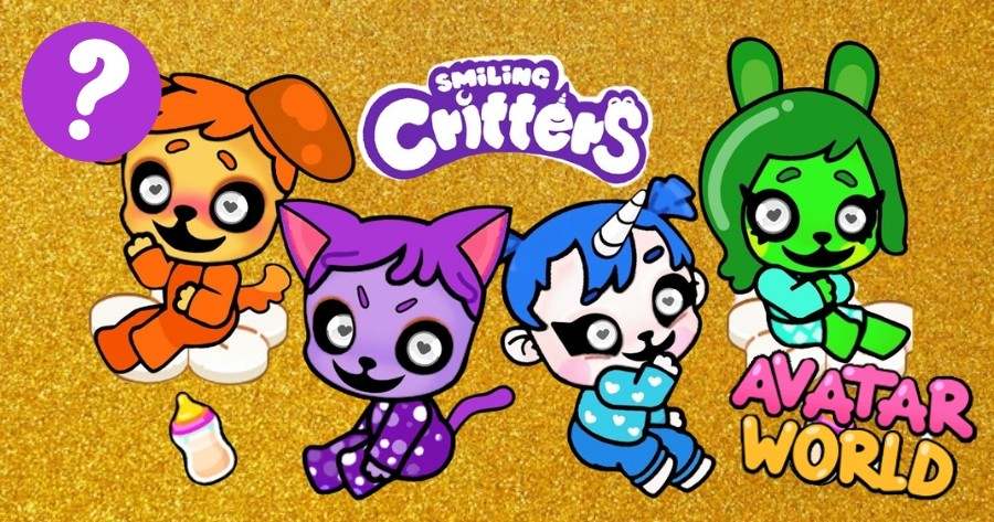 Which Smiling Critters Character In Avatar World Matches Your Personality?